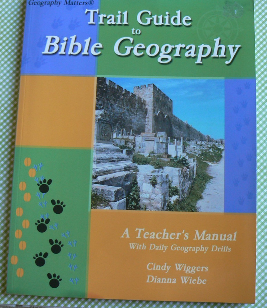 Trail Guide to BIBLE Geography,Teacher's Manual&Daily Drills,Wiggers,Homeschool