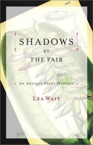 Shadows Antique Print Mystery Ser. : Shadows at the Fair : An Antique Print...