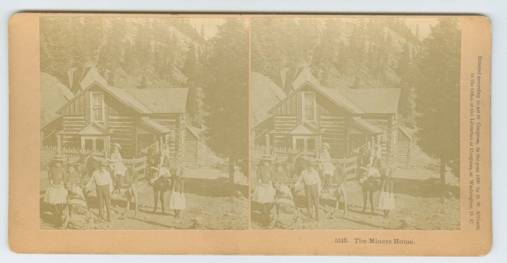 G5222~ WESTERN MINING – The Miner’s Home 1890 Stereoview – Kilburn Bros