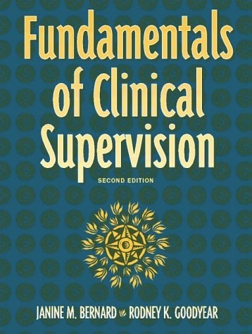 Fundamentals of Clinical Supervision (2nd Edition) by Goodyear, Rodney K.,Bernar