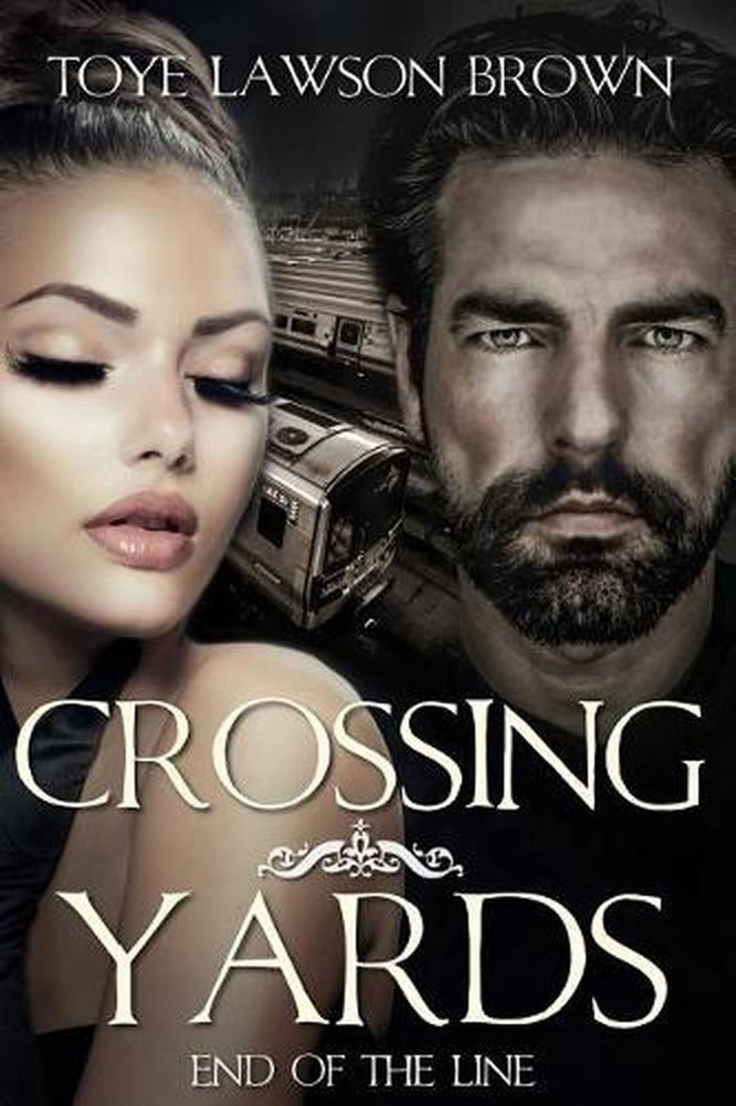 Crossing Yards: End of the Line by Toye Lawson Brown (English) Paperback Book