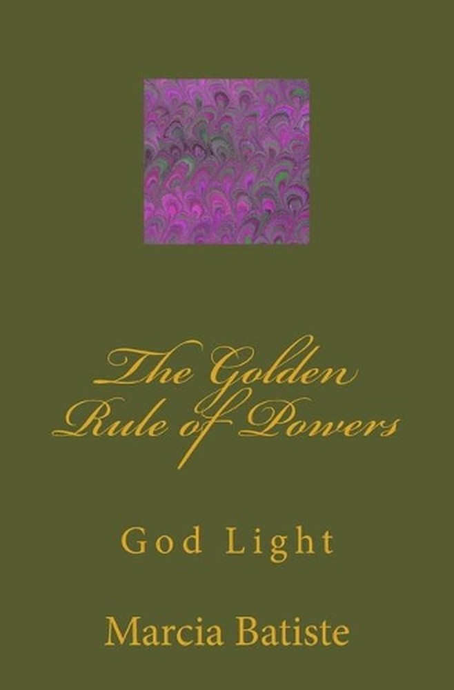 The Golden Rule of Powers: God Light by Marcia Batiste (English) Paperback Book