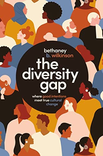 The Diversity Gap: Where Good Inten..., Wilkinson, Beth