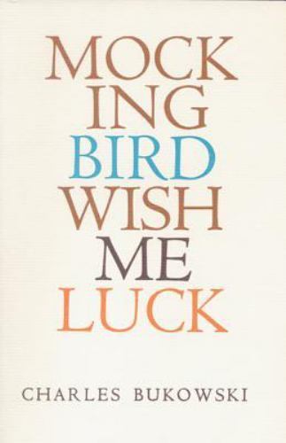Mockingbird Wish Me Luck by Bukowski, Charlesby Bukowski, Charles | PB | VeryGood