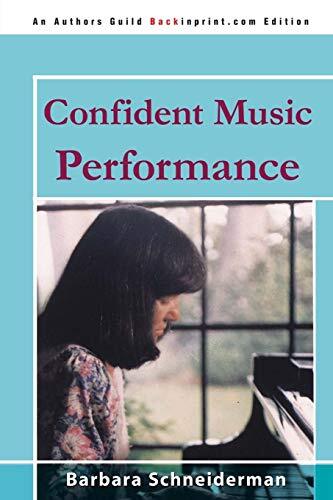 Confident Music Performance, Barbara Schneiderman