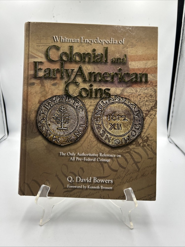 Whitman Encyclopedia of Colonial & Early American Coins Q. David Bowers HC 2009