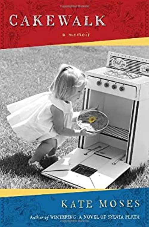 Cakewalk : A Memoir Hardcover Kate MosesFree US Delivery | ISBN:0385342985