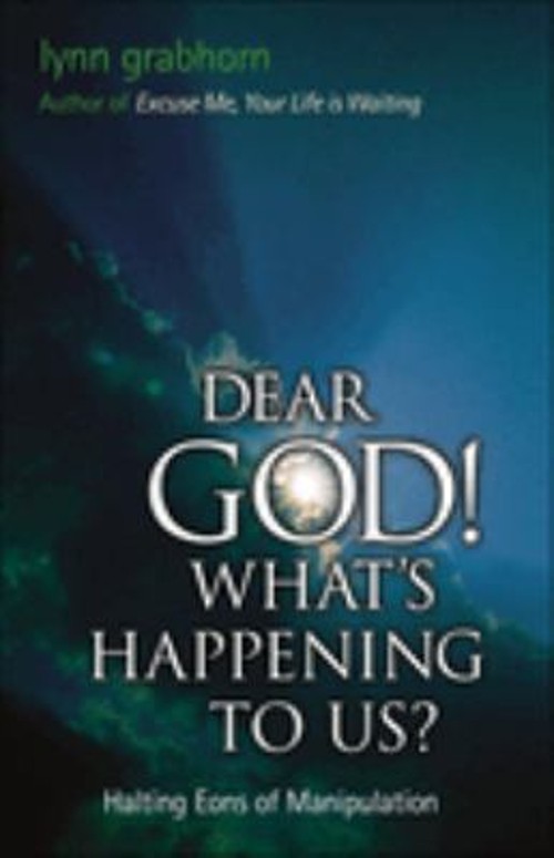 Dear God, What's Happening to Us? : Halting Eons of ManipulationFree US Delivery | ISBN:1571743847