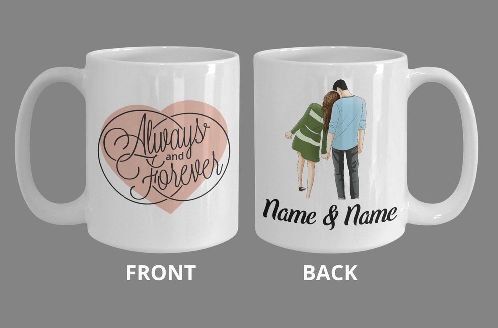 Always And Forever Romantic Gifts For Couples Personalized Coffee Mug