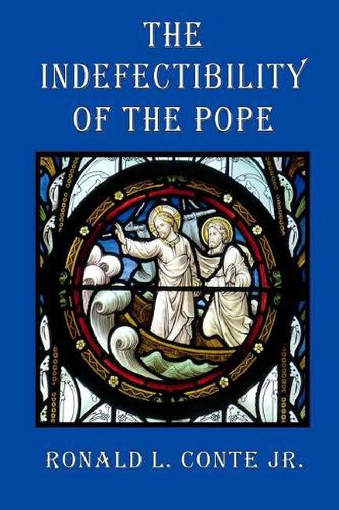 The Indefectibility of the Pope by Ronald L. Conte Jr (English) Paperback Book