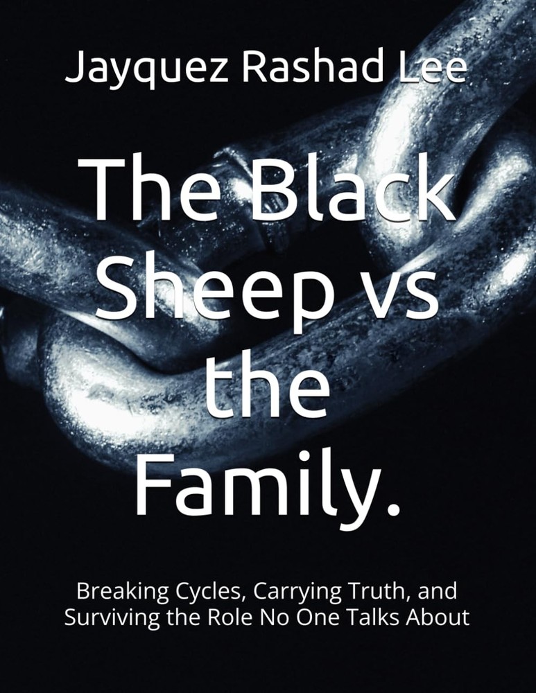 The Black Sheep vs the Family.: Breaking Cycles, Carrying Truth, and Surviving t