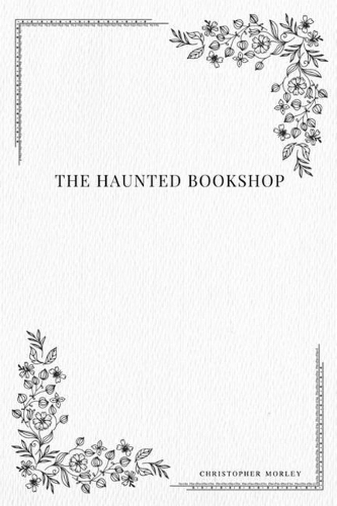 The Haunted Bookshop by Christopher Morley (English) Paperback Book