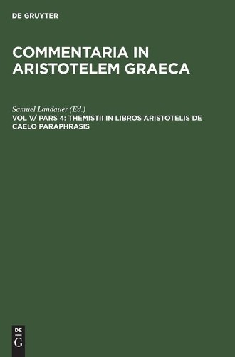 Themistii in Libros Aristotelis de Caelo Paraphrasis (Hardback)