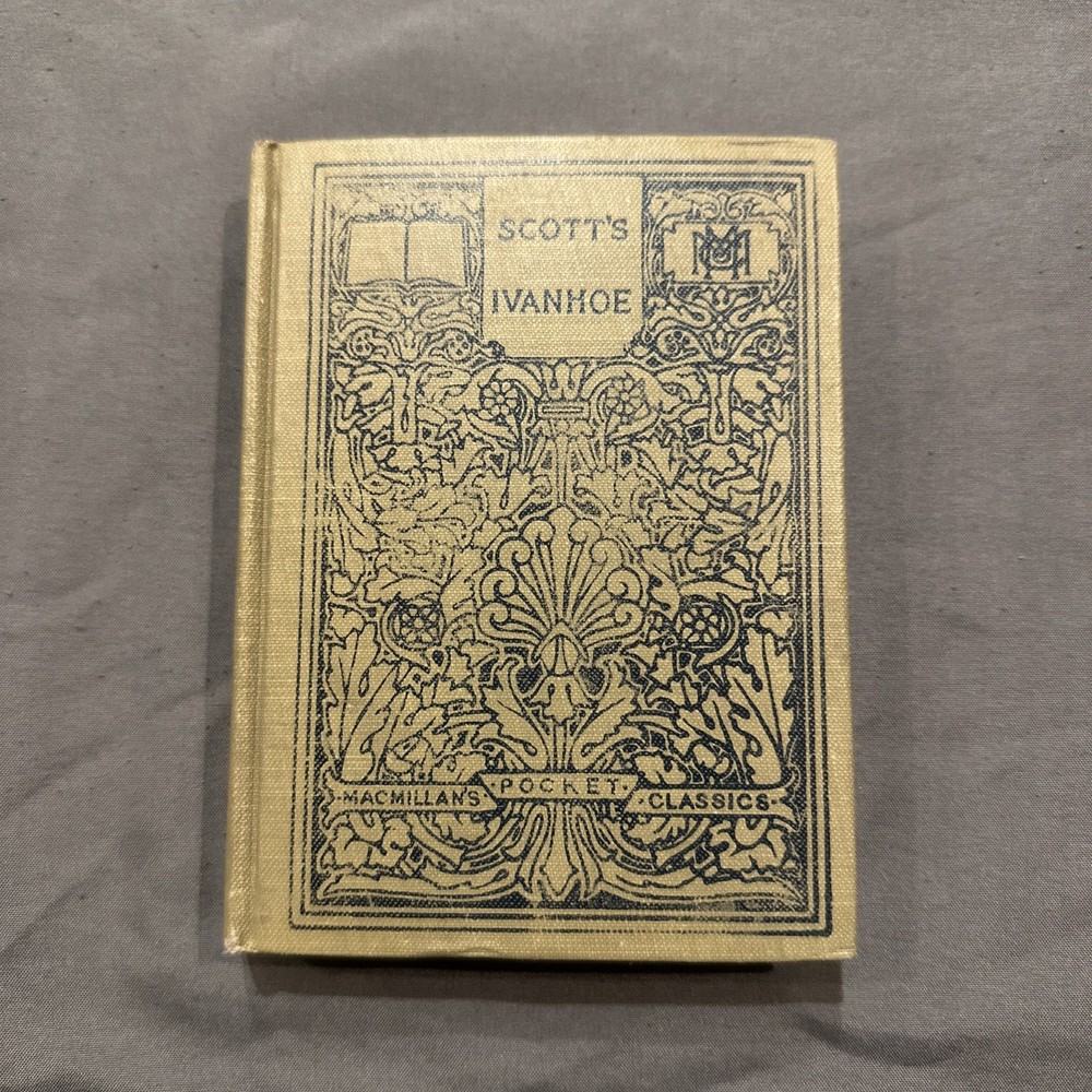 Ivanhoe: Sir Walter Scott, Macmillan's Pocket Classics 1913 Hardcover