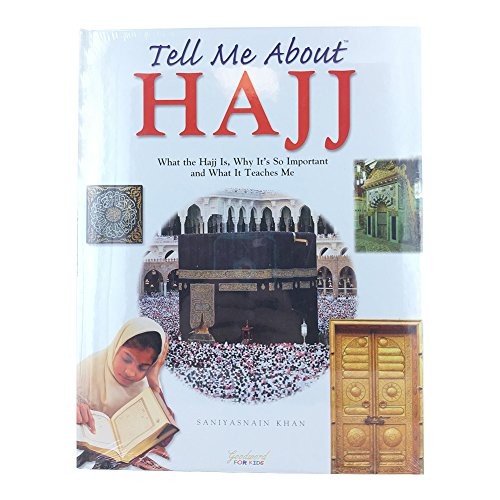 Tell Me About Hajj: What the Hajj is, Why it's ... by Khan, Saniyasnain HardbackFREE US DELIVERY | ISBN: 8187570008 | Quality Books