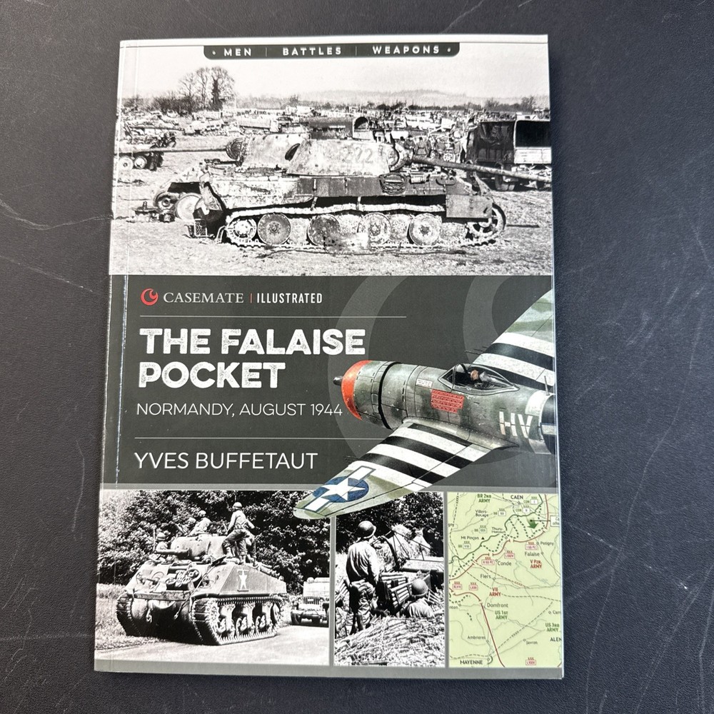 The Falaise Pocket - Normandy, August 1944 (Casemate Illustrated)