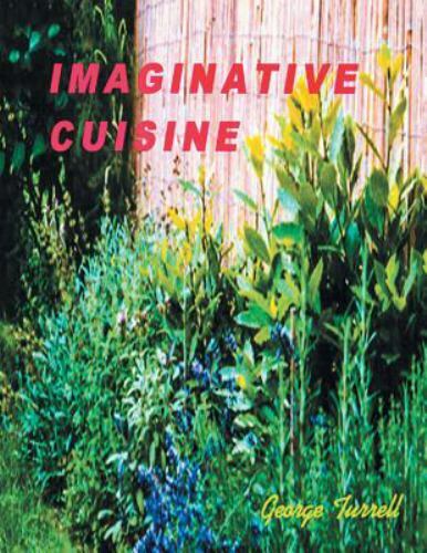 Imaginative Cuisine, Paperback by Turrell, George, Like New Used, Free shippi...