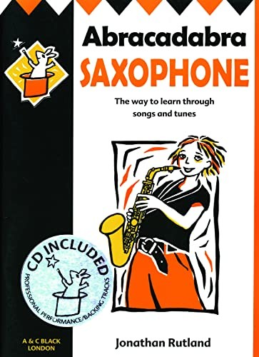 Abracadabra Saxophone: The Way to Learn Through Songs an... by Rutland, JonathanFREE US DELIVERY | ISBN: 0713657758 | Quality Books-image