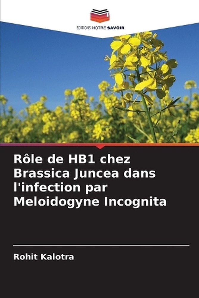 Rle de HB1 chez Brassica Juncea dans l'infection par Meloidogyne Incognita by Ro