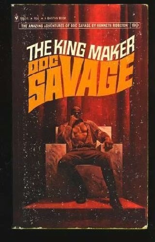 Doc Savage: The King Maker - N8624, Volume 80 by Robeson, Kenneth, Acceptable Bo