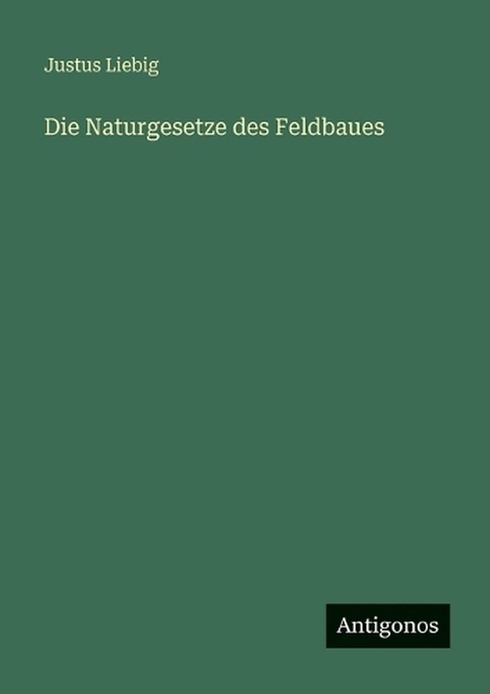 Die Naturgesetze des Feldbaues by Justus Liebig (German) Paperback Book