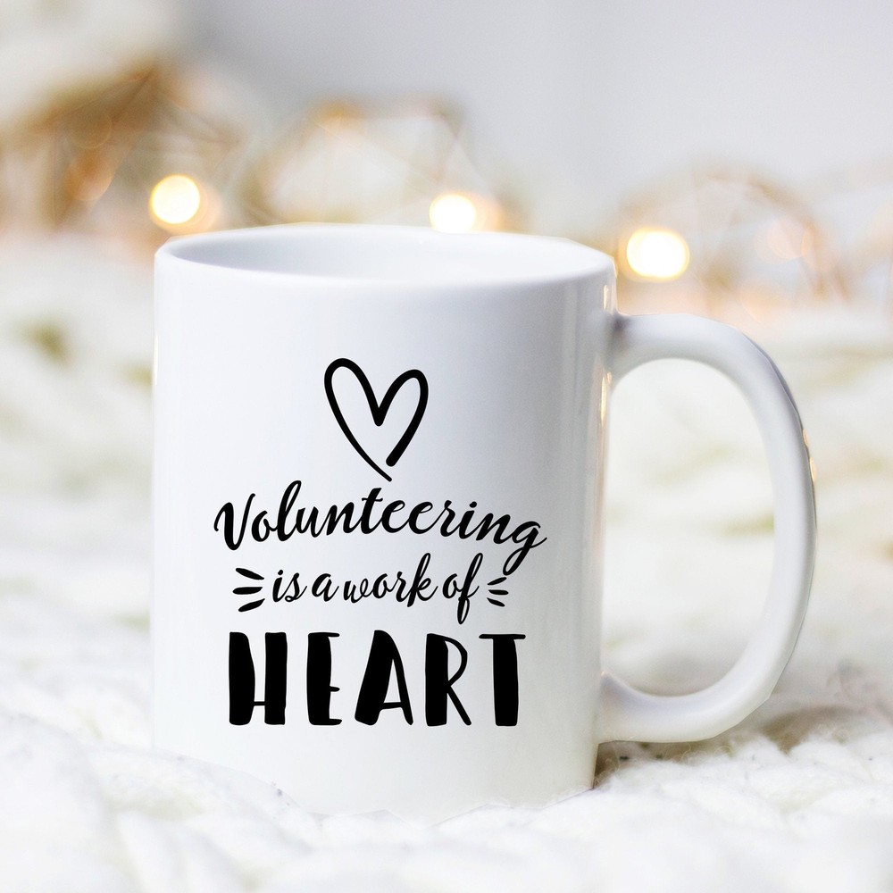 Volunteering Is A Work Of Heart Mug Volunteer Mug Volunteer Gift Volunteer