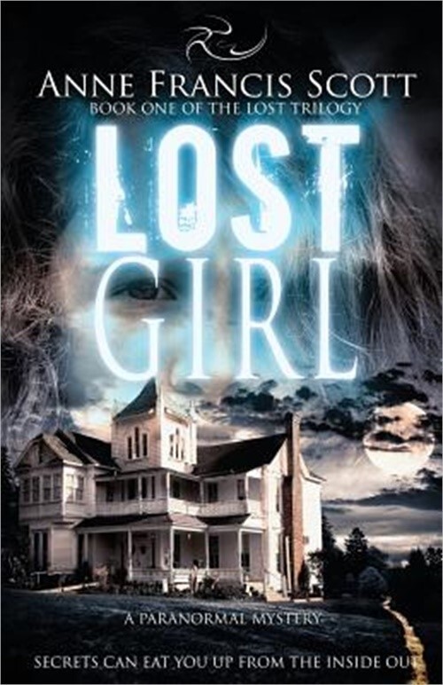 Lost Girl Book 1 The Lost Trilogy Paranormal Mystery by Anne Francis Scott 2018 Trade Paperback