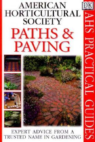American Horticultural Society Practical Guides: Paths And Paving - GOOD