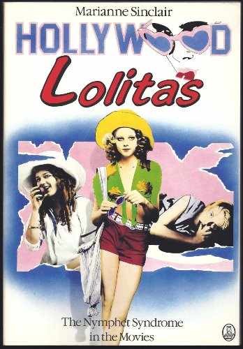 Hollywood Lolitas: The nymphet - Paperback, by Sinclair Marianne - Acceptable