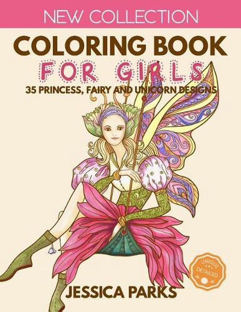 Coloring Book for Girls: 35 Gorgeous Princess, Fairy and Unicorn Designs for Gir