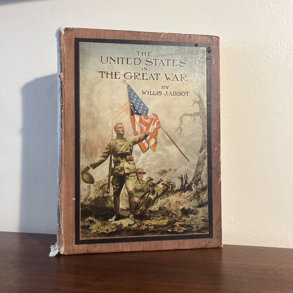 The United States In The Great War By Willis J. Abbott