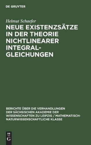 Helmut Schaefer Neue Existenzsätze in Der Theorie Nichtlinearer Integ (Hardback)