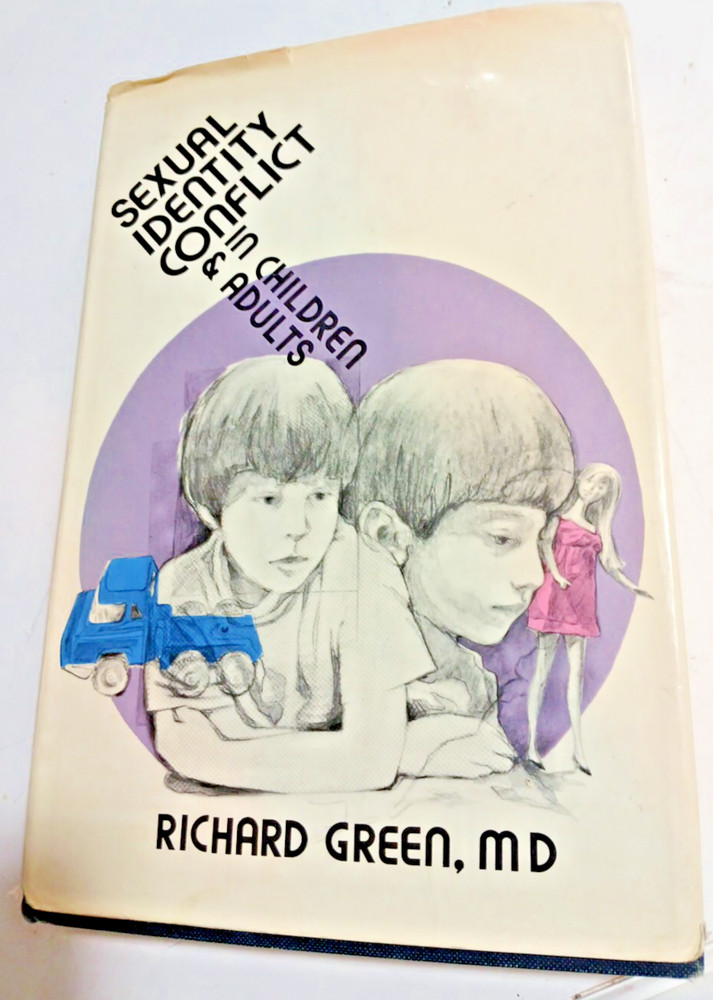 SEXUAL IDENTITY CONFLICT IN CHILDREN AND ADULTS, Richard Green - Hardcover Good