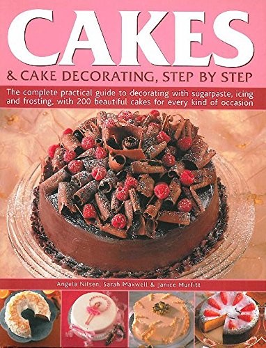 Cakes & Cake Decorating, Step by Step by Angela Nilsen, Sarah Maxwell, Janice MuFREE US DELIVERY | ISBN: B0075M890E | Quality Books