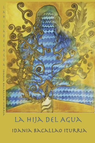La Hija del Agua by Iturria, Idania Bacallao, Like New Used, Free shipping in...