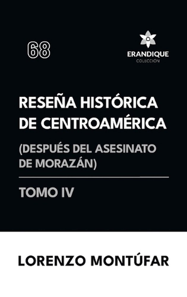 Resea Histrica de Centroamrica: Despu?s del asesinato de Moraz?n (Tomo IV) by Lo