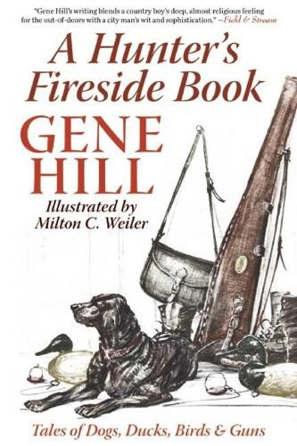 Gene Hill A Hunter's Fireside Book (Paperback)Another great item from Rarewaves USA | Free delivery!
