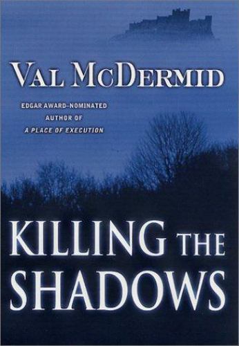 Killing the Shadows, McDermid, Val, New Book