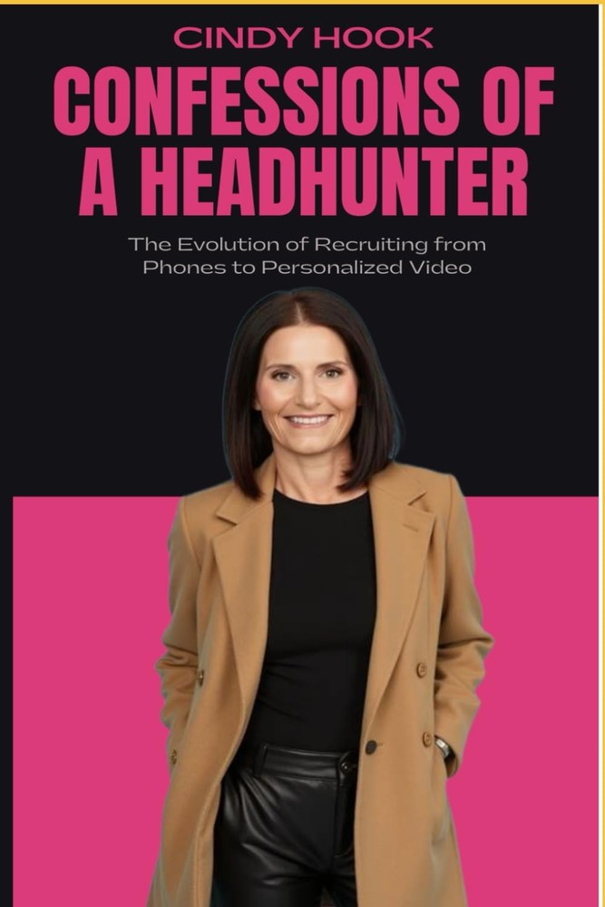 Confessions of a Headhunter: The Evolution of Recruiting from Phones to Personal