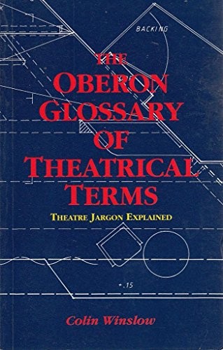 The Oberon Glossary of Theatrical Terms Paperback Book The Fast Free ShippingFREE US DELIVERY | ISBN: 1870259262 | Quality Books