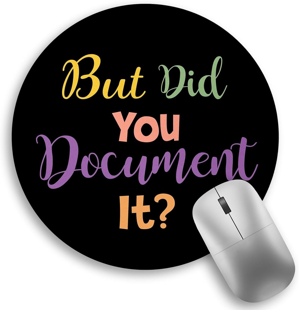 Funny Office Mouse Pad - But Did You Document It Small Round Work Desk Accessory