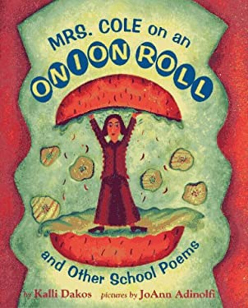 Mrs Cole on an Onion Roll and Other School Poems Hardcover by Kal