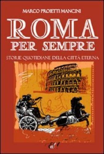 G. Di Marsilio Marco Proi Roma per sempre. Storie quotidiane della  (Paperback)Another great item from Rarewaves USA | Free delivery!