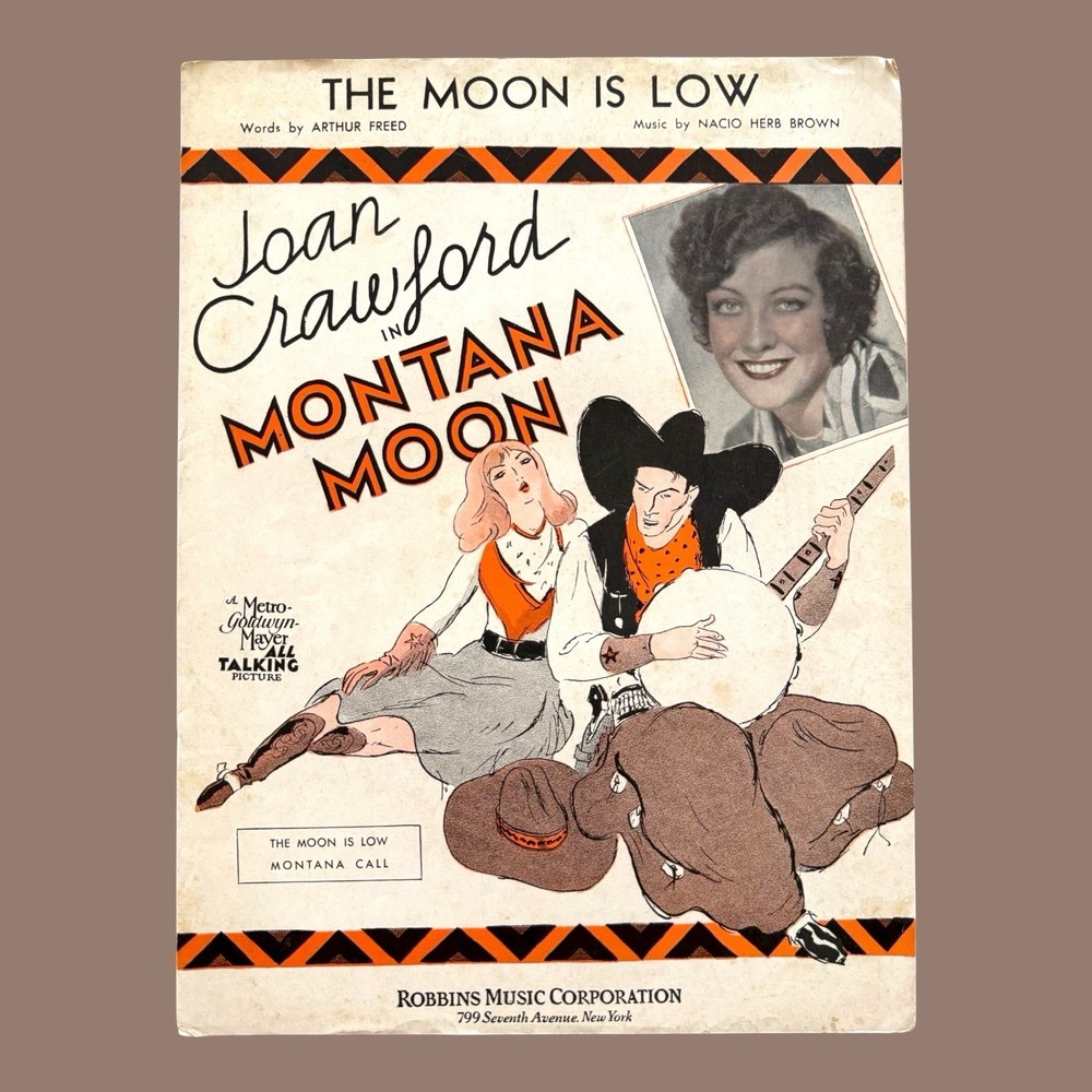 The Moon Is Low Montana Sheet Music Joan Crawford Freed Brown MGM Cowboy 1930