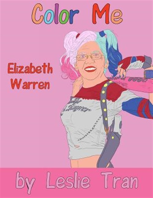 Color Me Elizabeth Warren by Tran, Mr Leslie, Like New Used, Free shipping in...