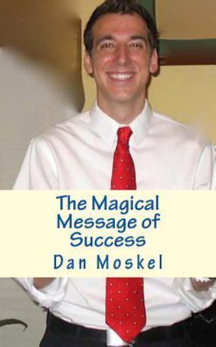 Magical Message of Success, Paperback by Moskel, Dan, Brand New, Free shippin...