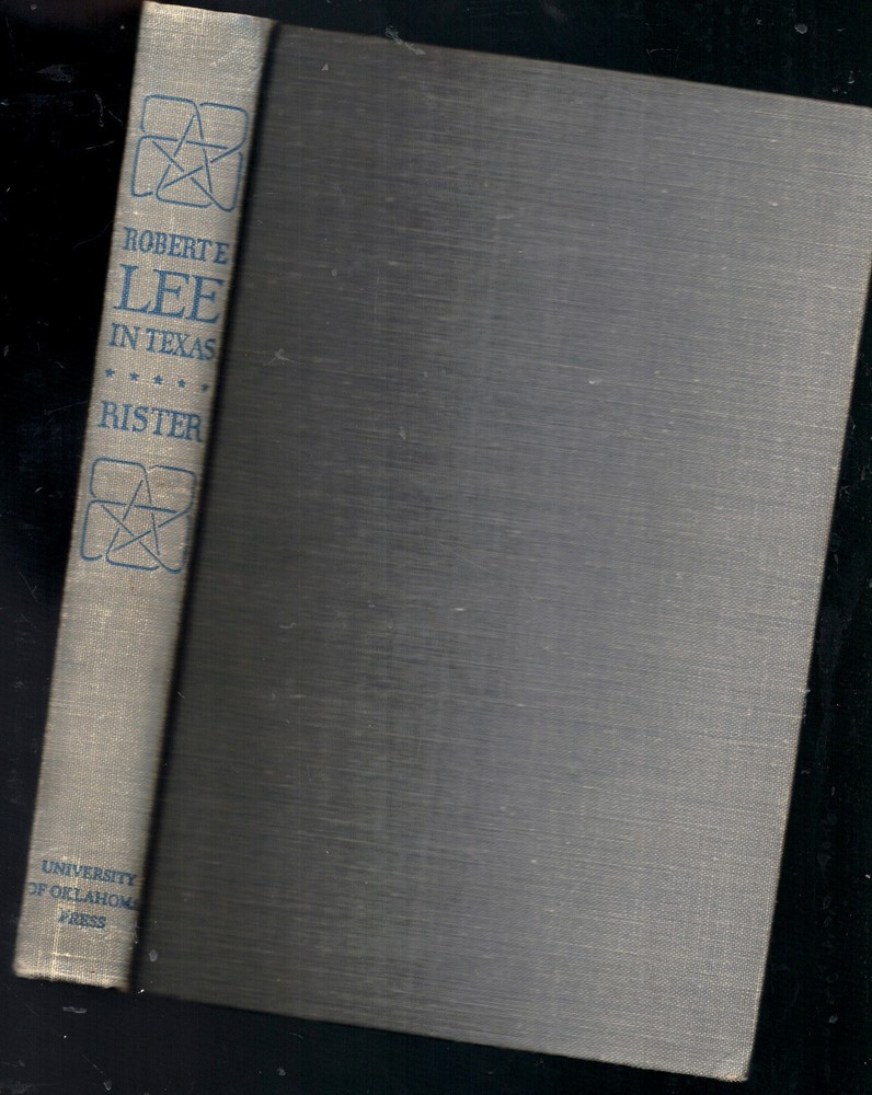 Rare 1946 Robert E. Lee Confederate Civil War General In Texas First Edition