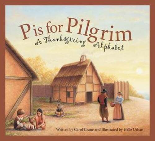 P is for Pilgrim: A Thanksgiving Alphabet by Carol Crane: Used