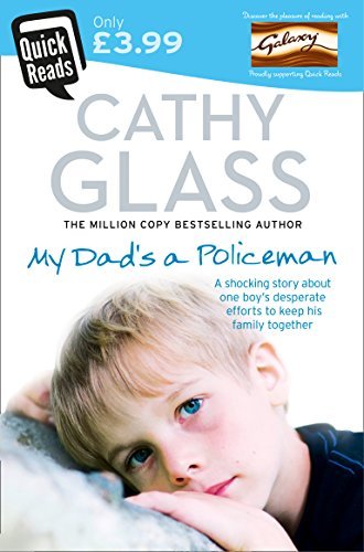 My Dad's a Policeman (Quick Reads 2011) By Cathy Glass