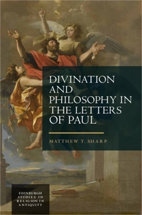 Divination and Philosophy in the Letters of Paul (Paperback or Softback)